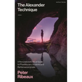 The Alexander Technique: A Personal and Critical Guide for Practitioners, Students and Performance Artists - Hardcover | Books | Wiccan Center