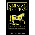 Animal Totem Guide: The Spiritual & Magickal Powers of Mammals, Birds, Insects, and Fish: Animal Totems, Animal Guides, and Spiritual Animal Helpers - Paperback | Books | Wiccan Center