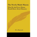 The Newly-Made Mason: What He And Every Mason Should Know About Masonry - Hardcover | Books | Wiccan Center