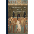 Osiris and the Egyptian Resurrection - Hardcover | Books | Wiccan Center