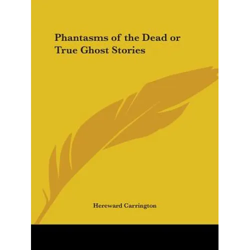 Phantasms of the Dead or True Ghost Stories - Paperback | Books | Wiccan Center