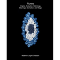Runes: Origins, Evolution, Mythology, Meanings, Divination, and Magic - Paperback | Books | Wiccan Center