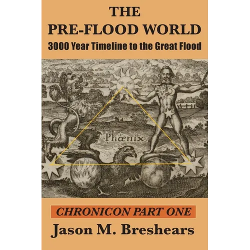 The Pre-Flood World: 3000 Year Timeline to the Great Flood - Paperback | Books | Wiccan Center