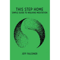 This Step Home: Simple Guide to Walking Meditation - Paperback | Books | Wiccan Center