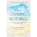 Start Chasing Nothing: A Guide to Lasting Happiness and Inner Peace - Paperback | Books | Wiccan Center