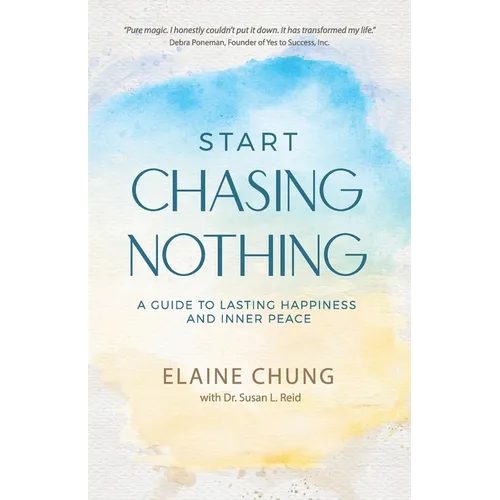 Start Chasing Nothing: A Guide to Lasting Happiness and Inner Peace - Paperback | Books | Wiccan Center