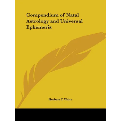Compendium of Natal Astrology and Universal Ephemeris - Paperback | Books | Wiccan Center