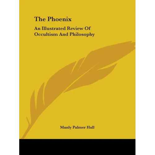 The Phoenix: An Illustrated Review Of Occultism And Philosophy - Paperback | Books | Wiccan Center