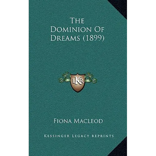 The Dominion Of Dreams (1899) - Hardcover | Books | Wiccan Center