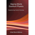 Qigong Meets Quantum Physics - Hardcover | Books | Wiccan Center