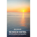 The Essence of Everything: Find the Peace and Power of your Spiritual Heart - Hardcover | Books | Wiccan Center