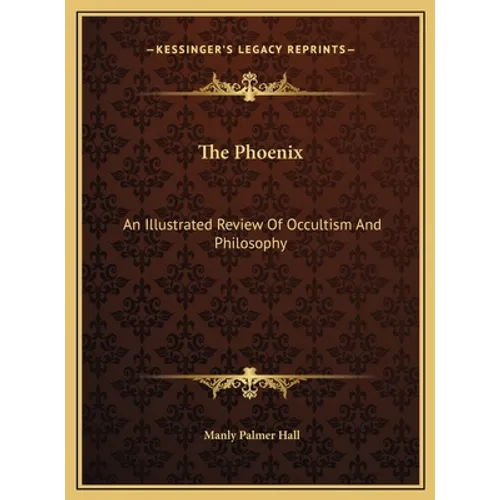 The Phoenix: An Illustrated Review Of Occultism And Philosophy - Hardcover | Books | Wiccan Center