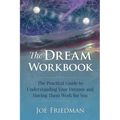 The Dream Workbook: A Practical Guide to Understanding Your Dreams and Having them Work for You - Paperback | Books | Wiccan Center