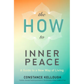 The How to Inner Peace: A Guide to a New Way of Living - Paperback | Books | Wiccan Center