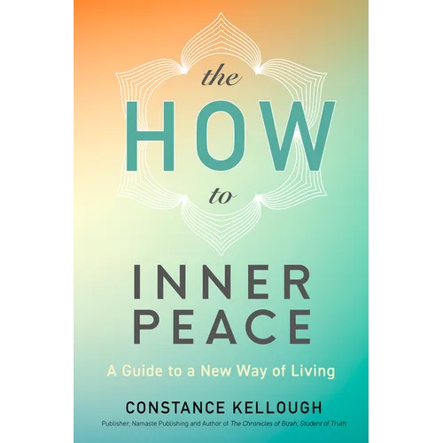 The How to Inner Peace: A Guide to a New Way of Living - Paperback | Books | Wiccan Center