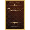 Alchemists, Founders of Modern Chemistry - Paperback | Books | Wiccan Center