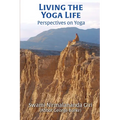 Living the Yoga Life: Perspectives on Yoga - Paperback