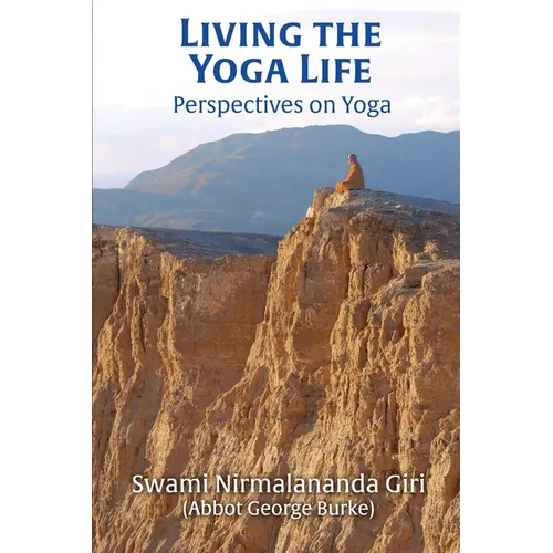 Living the Yoga Life: Perspectives on Yoga - Paperback
