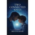 Two Connected Souls, Second Edition - Hardcover | Books | Wiccan Center