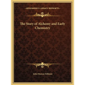The Story of Alchemy and Early Chemistry - Hardcover | Books | Wiccan Center