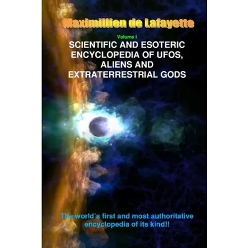 V1. Scientific and Esoteric Encyclopedia of UFOs, Aliens and Extraterrestrial Gods - Paperback | Books | Wiccan Center