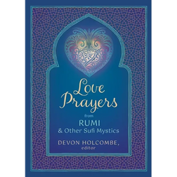 Love Prayers from Rumi & Other Sufi Mystics - Paperback | Books | Wiccan Center