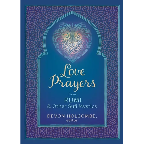 Love Prayers from Rumi & Other Sufi Mystics - Paperback | Books | Wiccan Center