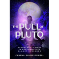 The Pull of Pluto: Astrology's Most Transformative Planet Explored - Paperback | Books | Wiccan Center