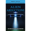Alien Abductions: Alien Contact In The Form Of Human Abductions(True Stories Of Ufo Sightings And Alien Abductions) - Paperback | Books | Wiccan Center