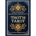 Uncovering Aleister Crowley's Thoth Tarot - Paperback