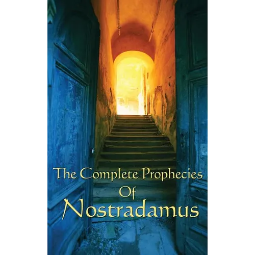 The Complete Prophecies of Nostradamus: A Classic Occult Text - Hardcover | Books | Wiccan Center