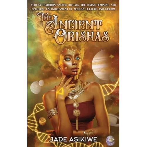 The Ancient Orishas - Paperback | Books | Wiccan Center
