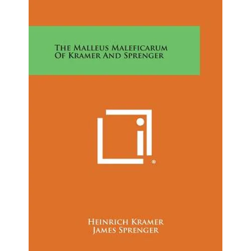 The Malleus Maleficarum of Kramer and Sprenger - Paperback | Books | Wiccan Center
