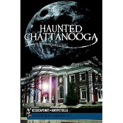 Haunted Chattanooga - Paperback | Books | Wiccan Center