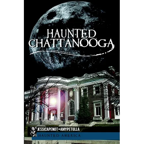 Haunted Chattanooga - Paperback | Books | Wiccan Center