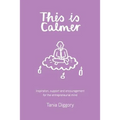 This Is Calmer: Inspiration, support and encouragement for the entrepreneurial mind - Paperback | Books | Wiccan Center