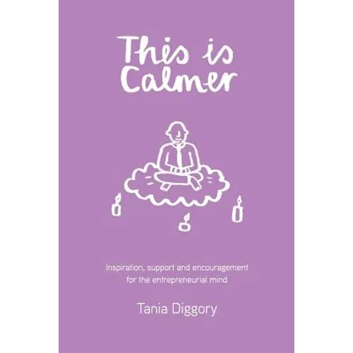 This Is Calmer: Inspiration, support and encouragement for the entrepreneurial mind - Paperback | Books | Wiccan Center