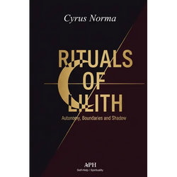 Rituals of Lilith: Autonomy, Boundaries, and Shadow - Paperback | Books | Wiccan Center