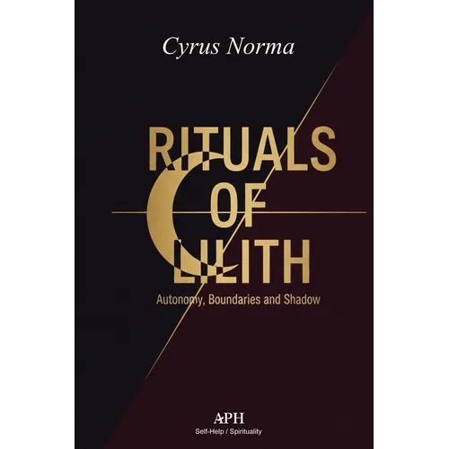 Rituals of Lilith: Autonomy, Boundaries, and Shadow - Paperback | Books | Wiccan Center