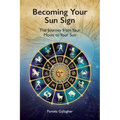 Becoming Your Sun Sign: The Journey from Your Moon to Your Sun - Paperback | Books | Wiccan Center