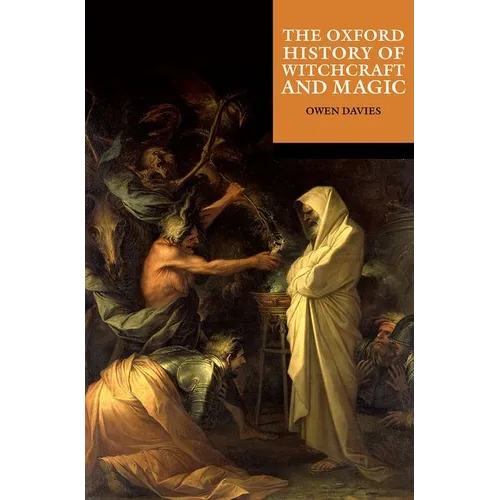 The Oxford History of Witchcraft and Magic - Paperback | Books | Wiccan Center
