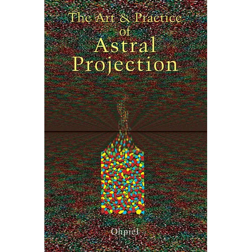Art and Practice of Astral Projection - Paperback | Books | Wiccan Center