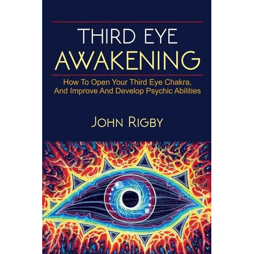 Third Eye Awakening: The third eye, techniques to open the third eye, how to enhance psychic abilities, and much more! - Paperback | Books | Wiccan Center