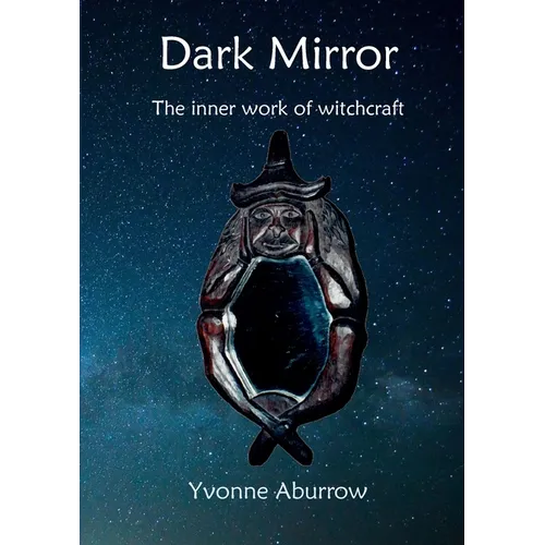 Dark Mirror: The inner work of witchcraft - Paperback | Books | Wiccan Center