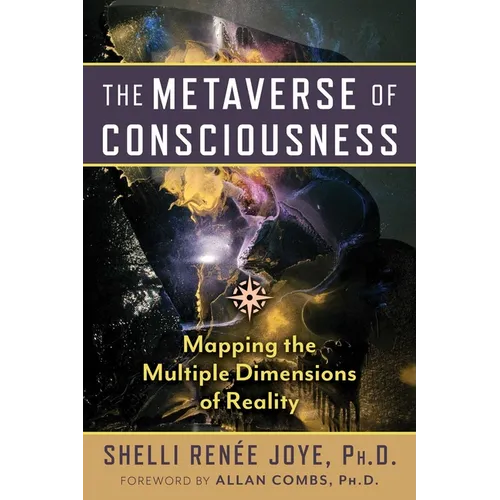 The Metaverse of Consciousness: Mapping the Multiple Dimensions of Reality - Paperback | Books | Wiccan Center