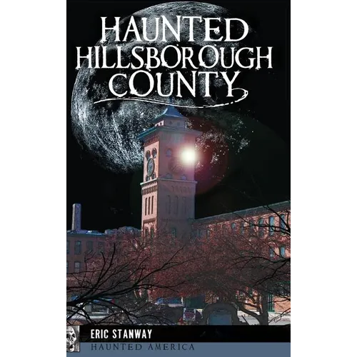 Haunted Hillsborough County - Hardcover | Books | Wiccan Center