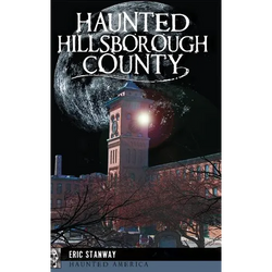 Haunted Hillsborough County - Hardcover | Books | Wiccan Center