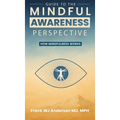 Guide to the Mindful Awareness Perspective: How Mindfulness Works - Hardcover | Books | Wiccan Center