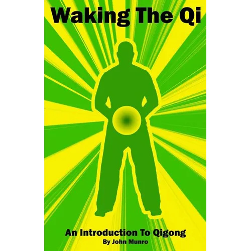Waking The Qi: An Introduction To Qigong - Paperback | Books | Wiccan Center