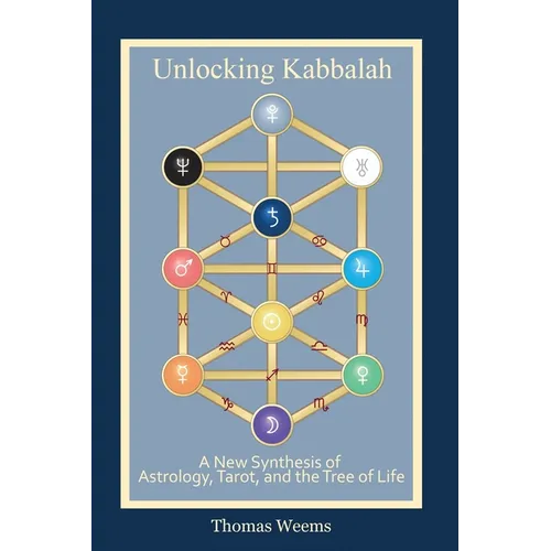 Unlocking Kabbalah: A New Synthesis of Astrology, Tarot, and the Tree of Life - Paperback | Books | Wiccan Center